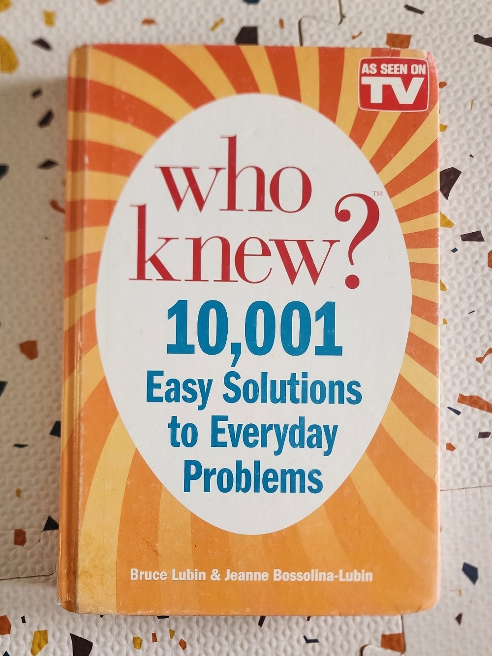 Who Knew? 10,001 Easy Solutions to Everyday Problems Book EUC